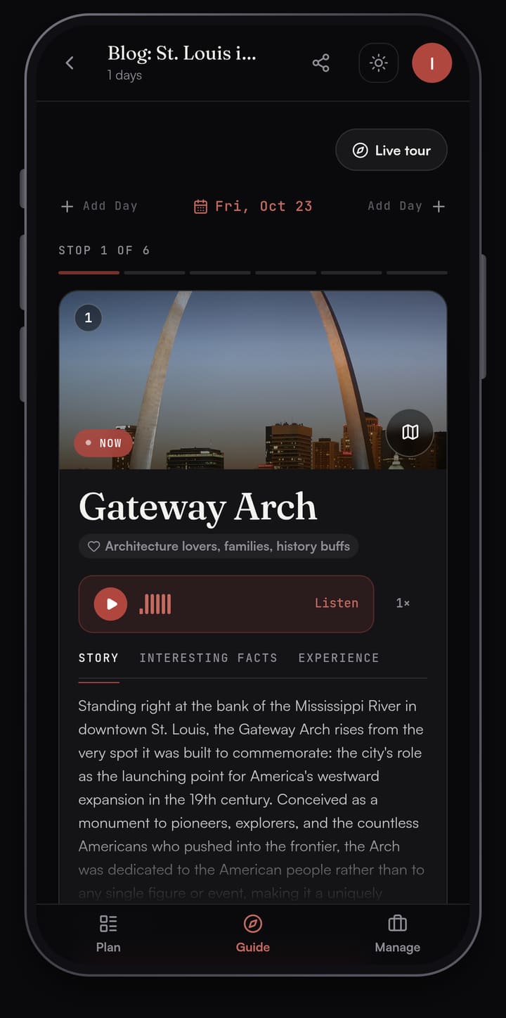 Passage AI Guide card for the Gateway Arch in St. Louis, stop 1 of 6 on Friday, October 23: a photo of the Arch, a Listen button, Story, Interesting Facts and Experience tabs, the start of the story, and a Live tour button at the top
